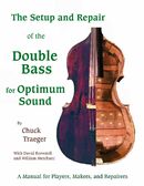 Buchcover: The Setup and Repair of the Double Bass for Optimum Sound von Chuck Traeger